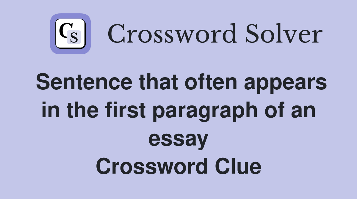 Sentence that often appears in the first paragraph of an essay